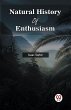 Natural History Of Enthusiasm - Bild 1