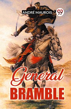General Bramble - Maurois, Andre