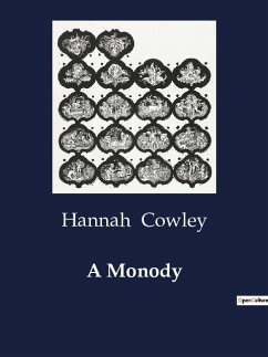 A Monody - Cowley, Hannah