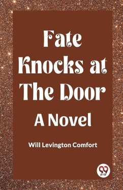 Fate Knocks at the Door A Novel - Comfort, Will Levington