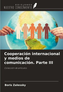 Cooperación internacional y medios de comunicación. Parte III - Zalessky, Boris