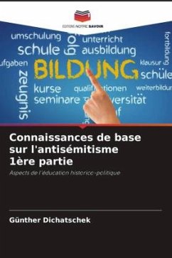 Connaissances de base sur l'antisémitisme 1ère partie - Dichatschek, Günther