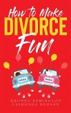 How to Make Divorce Fun