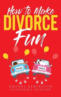 How to Make Divorce Fun - Remington, Rhonda; Hudson, Lashonda