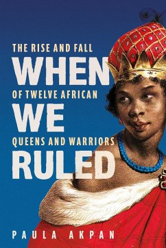 When We Ruled - Akpan, Paula