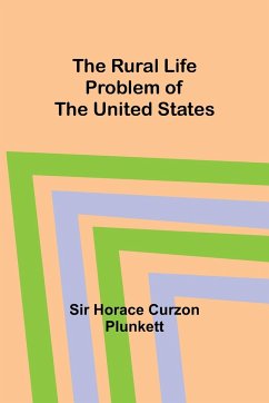 The Rural Life Problem of the United States - Plunkett, Horace