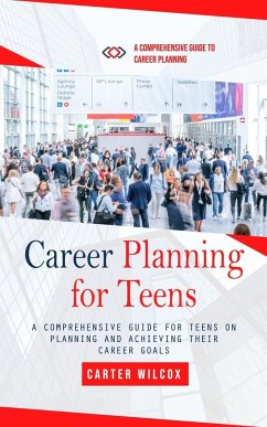 Career Planning for Teens - Wilcox, Carter