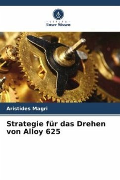 Strategie für das Drehen von Alloy 625 - Magri, Aristides