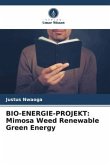 BIO-ENERGIE-PROJEKT: Mimosa Weed Renewable Green Energy
