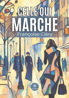 Celle qui marche - Françoise Cléry