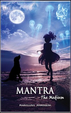 Mantra The Medium (eBook, ePUB) - Mandakini, Marvellous