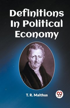 Definitions In Political Economy - Malthus, T. R.