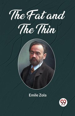 The Fat and the Thin - Zola, Emile