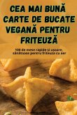 CEA MAI BUN¿ CARTE DE BUCATE VEGAN¿ PENTRU FRITEUZ¿