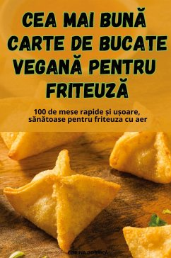 Cover CEA MAI BUN¿ CARTE DE BUCATE VEGAN¿ PENTRU FRITEUZ¿