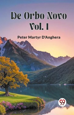 De Orbo Novo Vol. I - D'Anghera, Peter Martyr