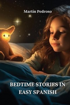 Bedtime Stories in Easy Spanish - Pedroso, Martín