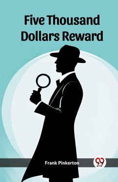Five Thousand Dollars Reward - Pinkerton, Frank