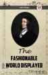 The Fashionable World Displayed - Bild 1