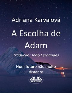 A Escolha De Adam (eBook, ePUB) - Karvaiová, Adriana