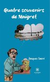 Quatre souvenirs de Maigret (eBook, ePUB)