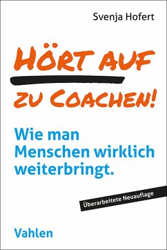 Hört auf zu coachen! (eBook, PDF) - Hofert, Svenja