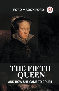 Cover The Fifth Queen And How She Came to Court