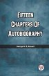 Fifteen Chapters Of Autobiography - Bild 1