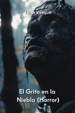 El Grito en la Niebla (Horror)