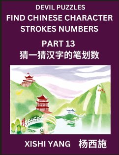Cover Devil Puzzles to Count Chinese Character Strokes Numbers (Part 13)- Simple Chinese Puzzles for Beginners, Test Series to Fast Learn Counting Strokes of Chinese Characters, Simplified Characters and Pinyin, Easy Lessons, Answers