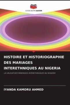 HISTOIRE ET HISTORIOGRAPHIE DES MARIAGES INTERETHNIQUES AU NIGERIA - Kamoru Ahmed, Iyanda