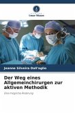 Der Weg eines Allgemeinchirurgen zur aktiven Methodik