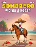 Cat in a Sombrero Riding a Horse (eBook, ePUB)