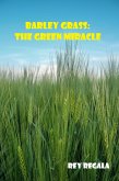 Barley Grass: The Green Miracle (Health & Wellness) (eBook, ePUB)