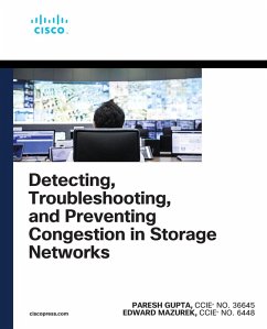 Detecting, Troubleshooting, and Preventing Congestion in Storage Networks (eBook, PDF) - Gupta, Paresh; Mazurek, Edward