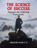 The Science of Success: Strategies for Achieving Your Goals (eBook, ePUB)