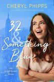 32 & Something Blue (Single Sisters) (eBook, ePUB)