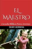 El Maestro: Escuela Bíblica para jóvenes (eBook, ePUB)