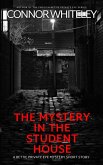 The Mystery In The Student House: A Bettie Private Eye Mystery Short Story (The Bettie English Private Eye Mysteries) (eBook, ePUB)