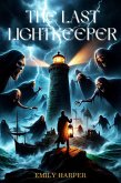 The Last Lightkeeper (eBook, ePUB) The Last Lightkeeper (eBook, ePUB)