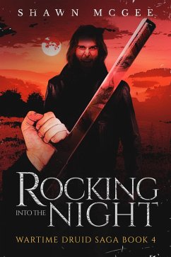 Cover Rocking into the Night (Wartime Druid Saga, #4) (eBook, ePUB)