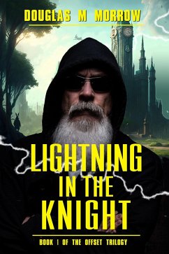 Lightning In The Knight (The Offset Series, #1) (eBook, ePUB) - Morrow, Douglas M.