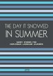 The Day It Snowed In Summer: Short... - Bild 1