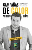 Campañas de color. En la mente de los nuevos electores latinoamericanos. (eBook, ePUB) Campañas de color. En la mente de los nuevos electores latinoamericanos. (eBook, ePUB)