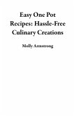 Easy One Pot Recipes: Hassle-Free Culinary Creations (eBook, ePUB)