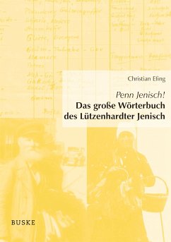 Penn Jenisch! Das große Wörterbuch des Lützenhardter Jenisch - Efing, Christian