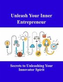 Unleash Your Inner Entrepreneur (eBook, ePUB)