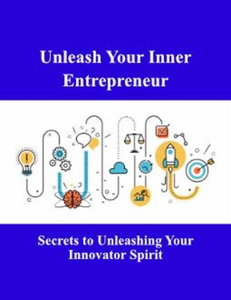Unleash Your Inner Entrepreneur (eBook, ePUB)