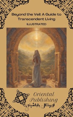 Cover Beyond the Veil A Guide to Transcendent Living (eBook, ePUB)