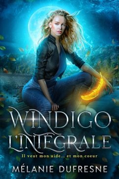 Windigo l'intégrale - Dufresne, Mélanie